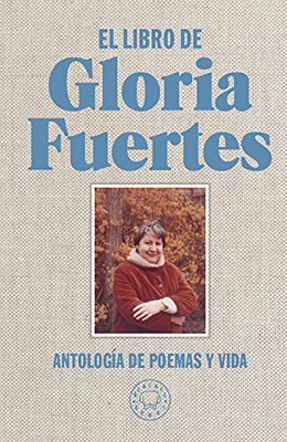 Libro: El libro de Gloria Fuertes. Antología de poemas y vida