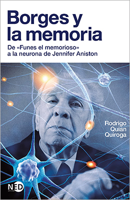 Libro: Borges y la memoria. De “Funes el memorioso” a la neurona de Jennifer Aniston