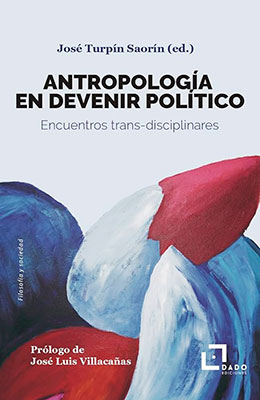 Libro: Antropología en devenir político. Encuentros transdisciplinares