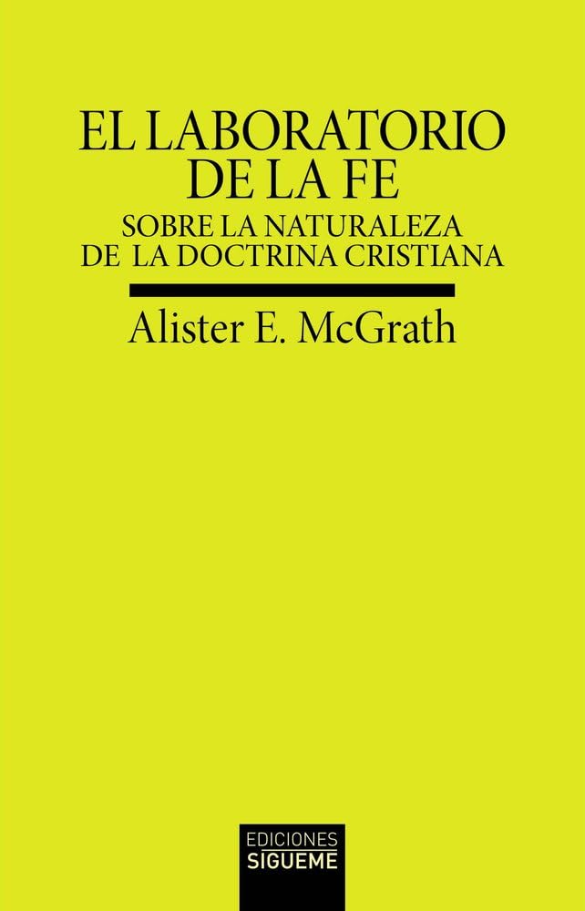 Libro: El laboratorio de la fe. Sobre la naturaleza de la doctrina cristiana