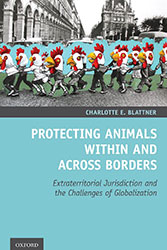 Protecting Animals within and across Borders. Charlotte E. Blattner