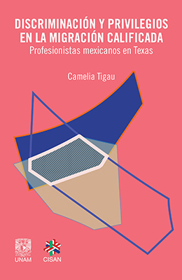 Libro: Camelia Tigau. Discriminación y privilegios en la migración calificada