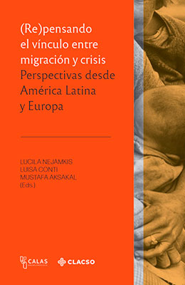 Libro: (Re)pensando el víncuo entre migración y crisis