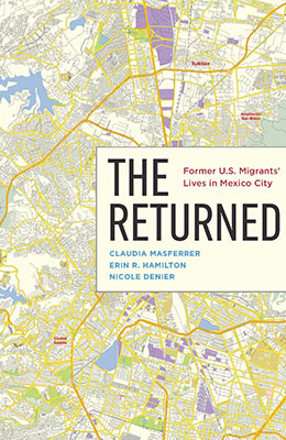 Libro: The Returned: Former U.S. Migrants’ Lives in Mexico City