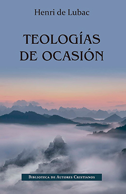 Libro: Henri de Lubac. Teologías de ocasión