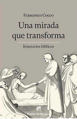 Libro: Una mirada que transforma. Itinerarios bíblicos
