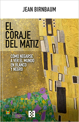 Libro: El coraje del matiz. Cómo negarse a ver el mundo en blanco y negro