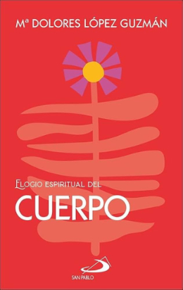 Libro: Elogio espiritual del cuerpo