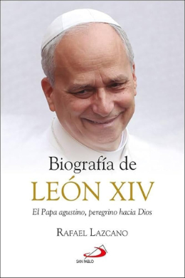 Libro: Biografía de León XIV. El Papa agustino, peregrino hacia Dios
