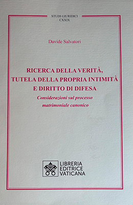 Libro: Ricerca della verità, tutela della propria intimità e diritto di difesa: Considerazioni sul processo matrimoniale canonico