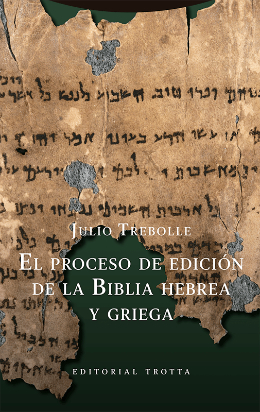 Libro: El proceso de edición de la Biblia hebrea y griega