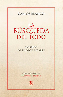 Libro: Carlos Blanco (2025). La búsqueda del todo